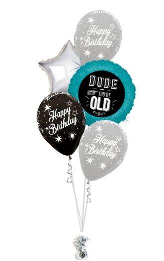 Dude You're Old Classic Birthday Bouquet